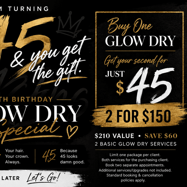 Dee Dee’s 45th BDAY GLOW DRY SALE at Primp And Paint Beauty Lounge in University Park, IL